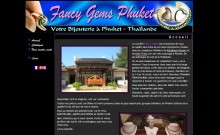 Bijouterie Fancy Gems à Phuket - Thaïlande : La société Fancy Gems sera heureuse de vous accueillir dans l'une de ses deux bijouteries situées sur l'île de Phuket (Thaïlande)